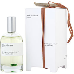 Miller Et Bertaux #3 Green, Green, Green And ....green By Miller Et Bertaux Eau De Parfum Spray 3.4 Oz